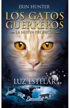 Luz Estelar (Los Gatos Guerreros | La Nueva Profecía 4)