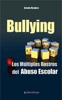 Bullying. Los Múltiples Rostros Del Acoso Escolar. (Ebook)