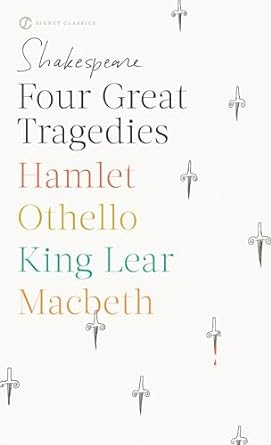 Four Great Tragedies: Hamlet; Othello; King Lear; Macbeth (Revised)