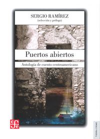 Puertos Abiertos. Antolog¡A De Cuento Centroamericano