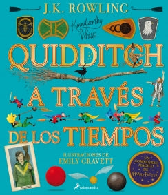 Quidditch a través de los tiempos. Edición ilustrada