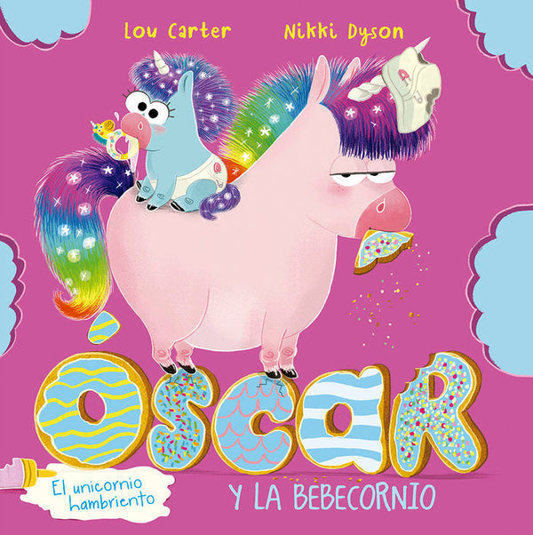 Oscar El Unicornio Hambriento Y La Bebecornio