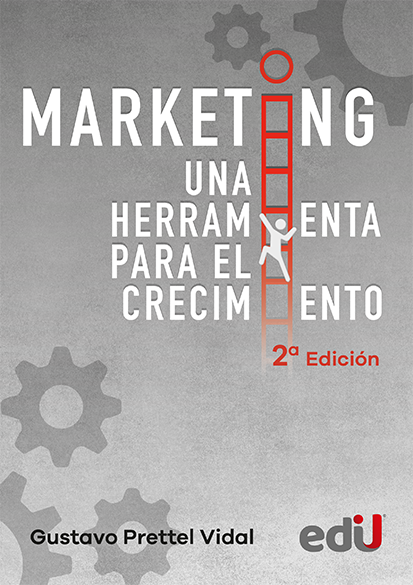 Marketing, Una Herramienta Para El Crecimiento. 2Da Edición