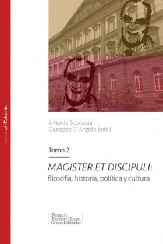 Magister et discipuli: filosofía, historia, política y cultura. Tomo 2 (Colección Al-Dabarán)