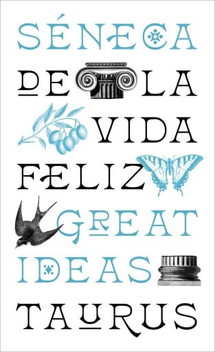 De La Vida Feliz (Serie Great Ideas) (Ebook)