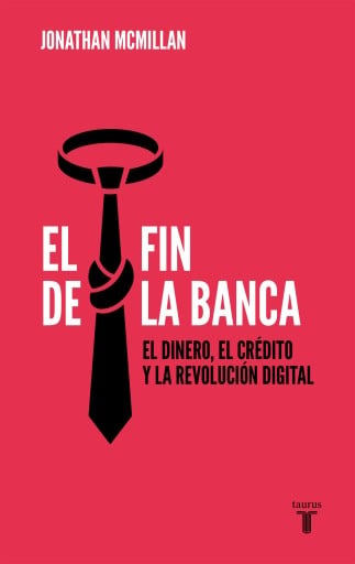 El Fin De La Banca (Ebook)