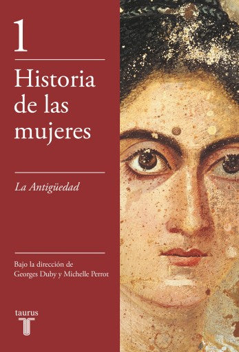 La Antigüedad (Historia De Las Mujeres 1) (Ebook)