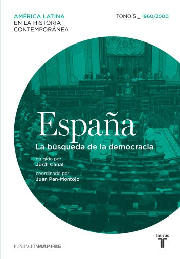 España. La Búsqueda De La Democracia. Tomo 5 (1960-2010) (Ebook)