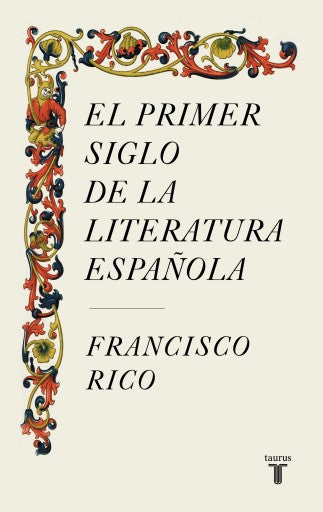 El Primer Siglo De La Literatura Española (Ebook)