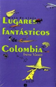 Guía De Viaje Lugares Fantásticos De Colombia