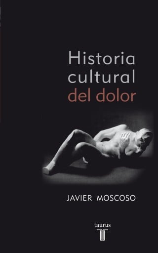 Historia Cultural Del Dolor (Ebook)