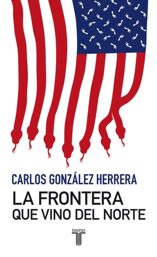 La Frontera Que Vino Del Norte (Ebook)