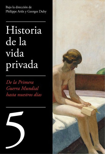 De La Primera Guerra Mundial A Nuestros Días (Historia De La Vida Privada 5) (Ebook)