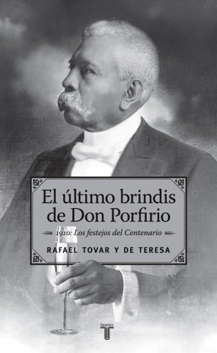 El Último Brindis De Don Porfirio (Ebook)