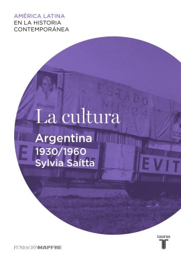 La Cultura. Argentina (1930-1960) (Ebook)