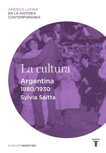 La Cultura. Argentina (1880-1930) (Ebook)