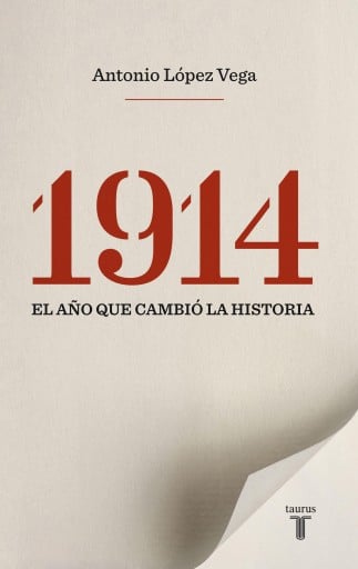 1914. El Año Que Cambió La Historia (Ebook)