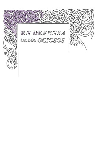 En Defensa De Los Ociosos (Serie Great Ideas 34) (Ebook)