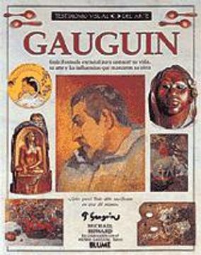 Gauguin: Guía ilustrada esencial para conocer su vida
