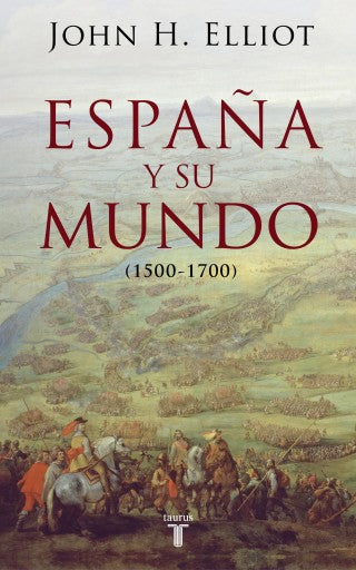 España Y Su Mundo (1500-1700) (Ebook)