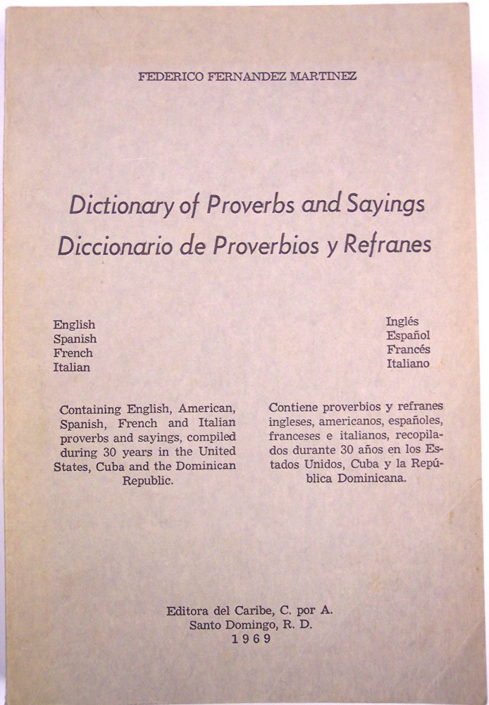 Dictionary Of Proverbs And Sayings ;Diccionario De De Proverbios Y Refranes Feri