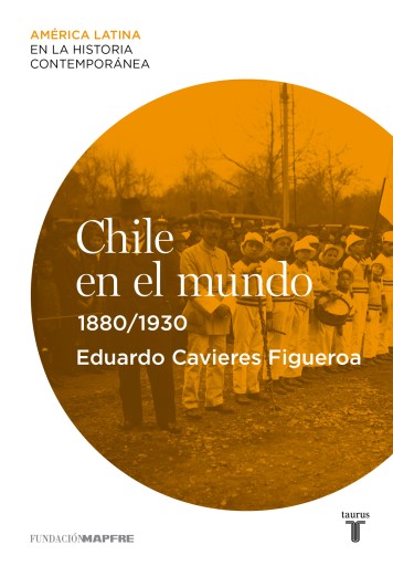 Chile En El Mundo (1880-1930) (Ebook)