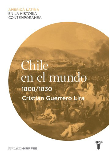 Chile En El Mundo (1808-1830) (Ebook)