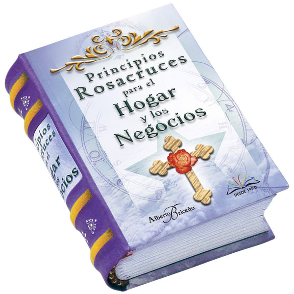 Principios Rosacruces Para El Hogar Y Los Negocios - Los Libros Mas Pequeños Del
