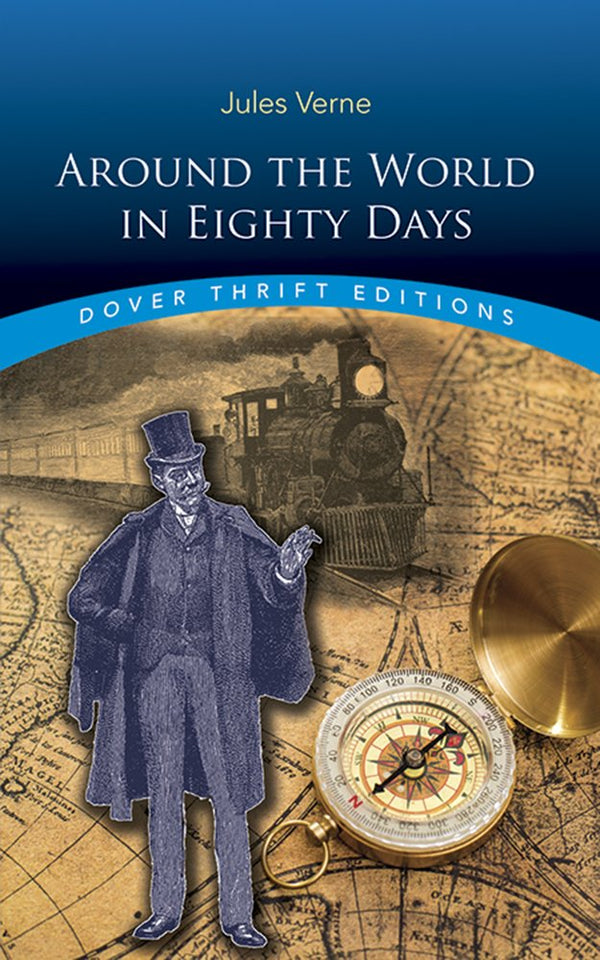 Around The World In Eighty Days (Dover Thrift Editions: Classic Novels)