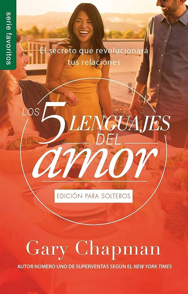 Los 5 Lenguajes del amor- Edición para solteros