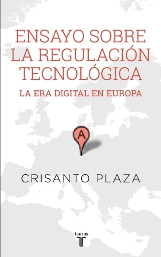 Ensayo Sobre La Regulación Tecnológica (Ebook)