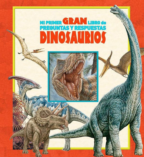 Mi Primer Gran Libro De Preg/Resp Dinosaurios