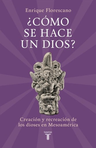 ¿Cómo Se Hace Un Dios? (Ebook)