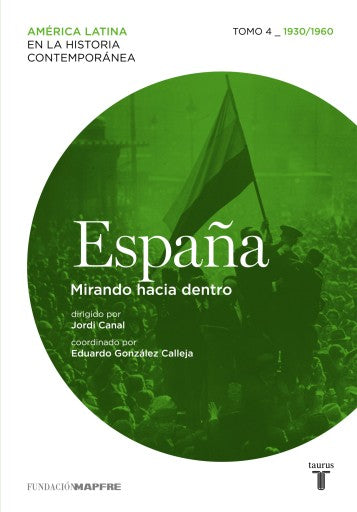 España. Mirando Hacia Dentro. Tomo 4 (1930-1960) (Ebook)