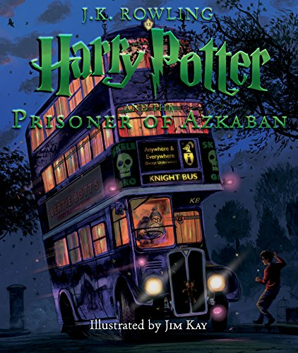Harry Potter And The Prisoner Of Azkaban: The Illustrated Edition (Harry Potter, Book 3): Volume 3 (Harry Potter #3)