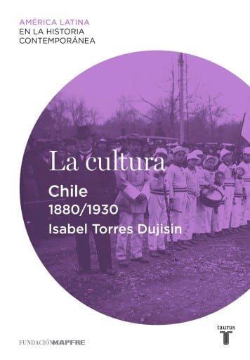 La Cultura. Chile (1880-1930) (Ebook)