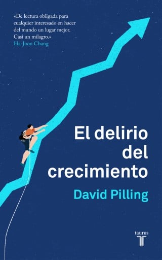 El Delirio Del Crecimiento (Ebook)