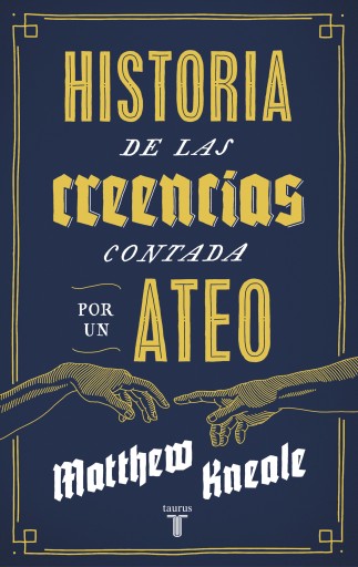 Historia De Las Creencias (Contada Por Un Ateo) (Ebook)