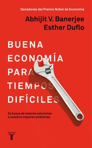 Buena Economía Para Tiempos Difíciles (Ebook)