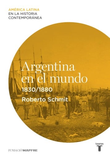 Argentina en el mundo (1830-1880) (Ebook)