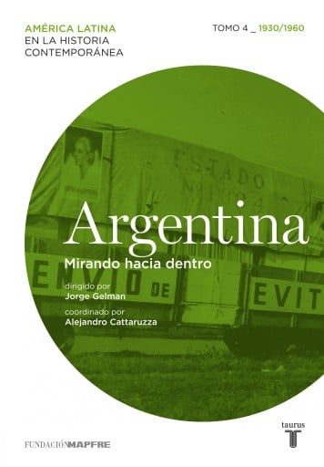 Argentina. Mirando hacia dentro. Tomo 4 (1930-1960) (Ebook)