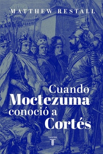 Cuando Moctezuma Conoció A Cortés (Ebook)