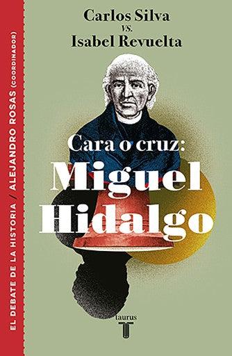 Cara O Cruz: Miguel Hidalgo (Ebook)