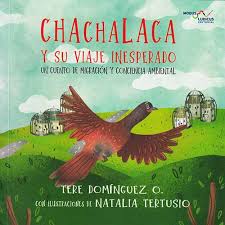 Chachalaca Y Su Viaje Inesperado (Tapa Dura)