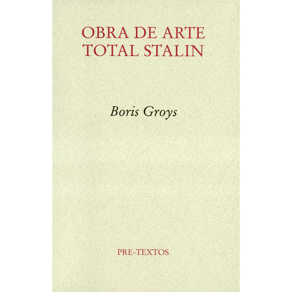 Obra De Arte Total Stalin - Obra De Arte Taotal Stalin
