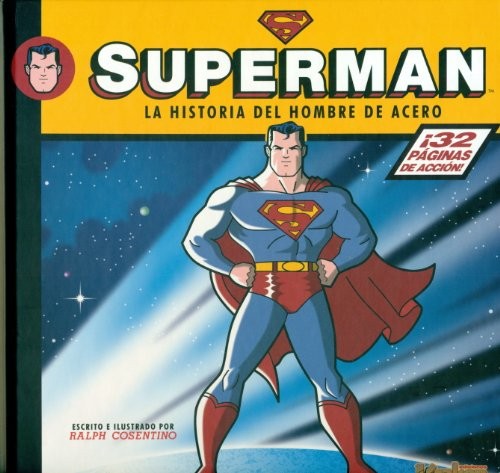 Superman La Historia Del Hombre De Acero