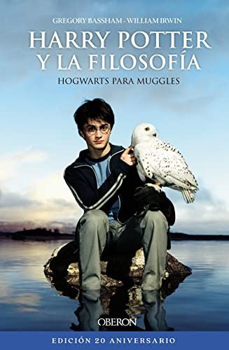 Harry Potter Y La Filosofía (Edición 20 Aniversario)