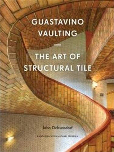 Guastavino Vaulting: The Art O