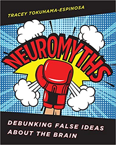 Neuromyths - Debunking False Ideas About The Brain
