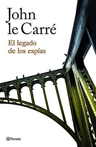 EL LEGADO DE LOS ESPÍAS, JOHN LE CARRE - Hombre de la Mancha